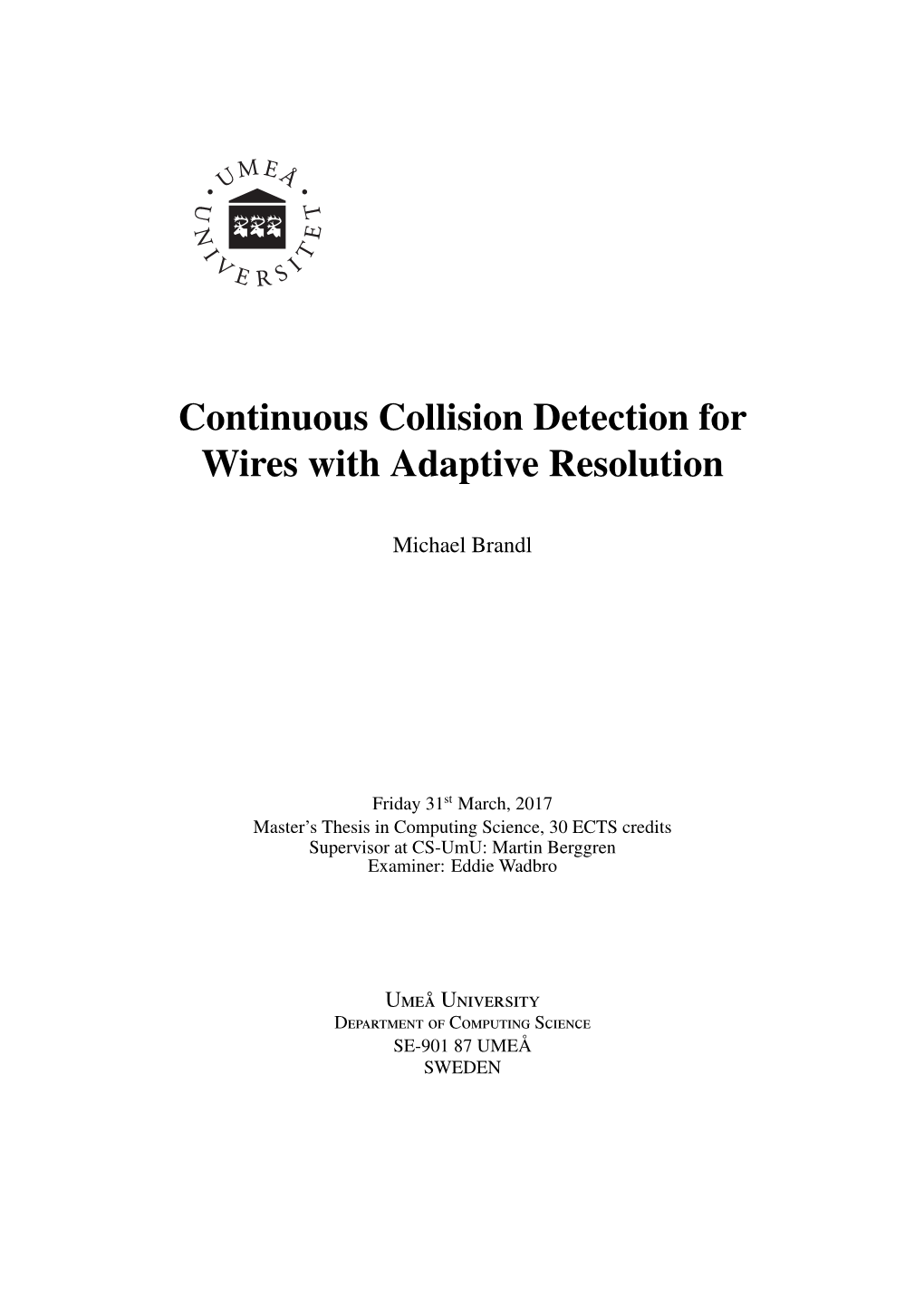 Continuous Collision Detection for Wires with Adaptive Resolution