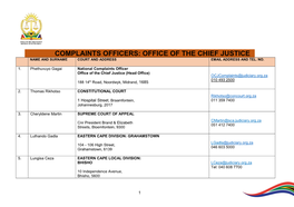 Complaints Officers: Office of the Chief Justice Name and Surname Court and Address Email Address and Tel
