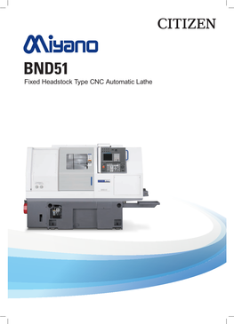 Fixed Headstock Type CNC Automatic Lathe SY We Introduce a New Bar Machine Equipped with a Subspindle and a Y Axis That Can Machine Bar Material up to Φ51 Mm