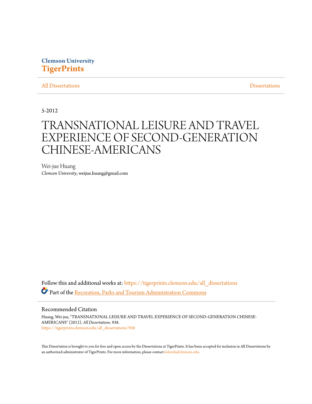 TRANSNATIONAL LEISURE and TRAVEL EXPERIENCE of SECOND-GENERATION CHINESE-AMERICANS Wei-Jue Huang Clemson University, Weijue.Huang@Gmail.Com