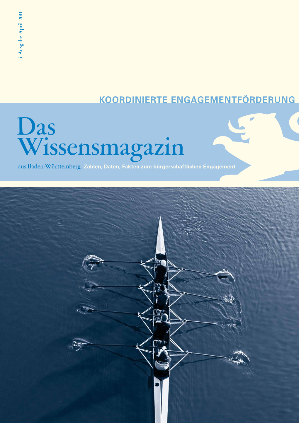 Das Wissensmagazin 01/11 Das Wissensmagazin 01/11 3 Koordinierte Engagementförderung Koordinierte Engagementförderung