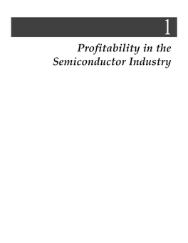 1 Profitability in the Semiconductor Industry 1 Profitability in the Semiconductor Industry
