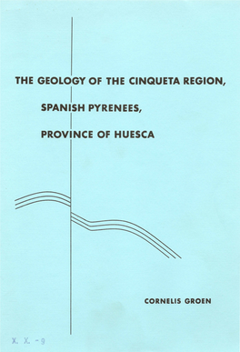 The Geology of the Cinqueta Region, Spanish Pyrenees, Province of Huesca