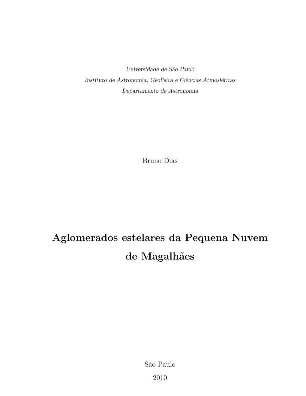 Aglomerados Estelares Da Pequena Nuvem De Magalh˜Aes