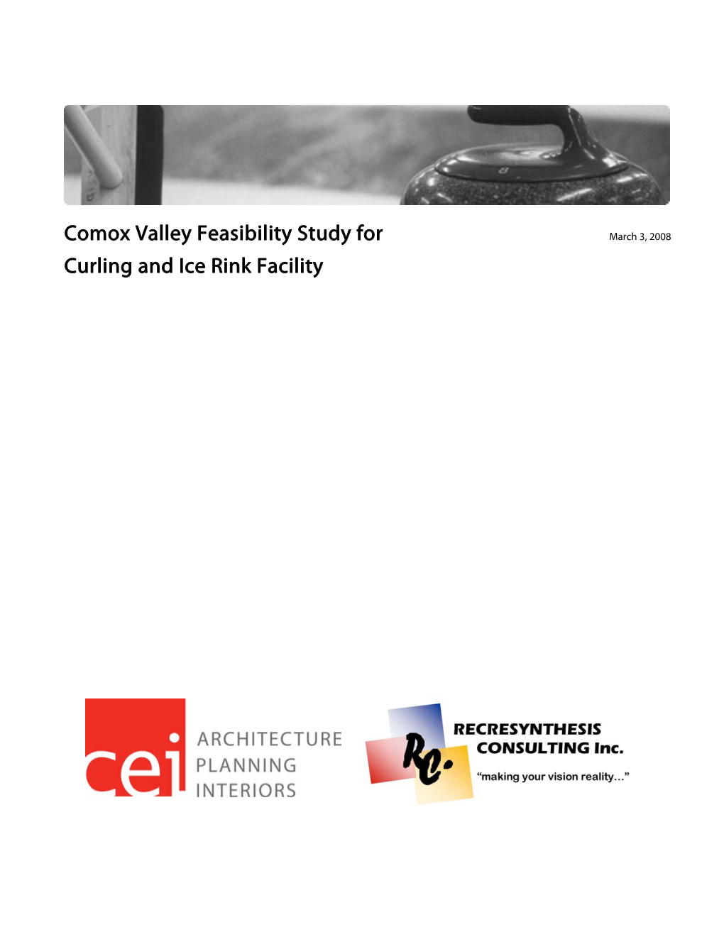 Comox Valley Feasibility Study for Curling and Ice Rink Facility