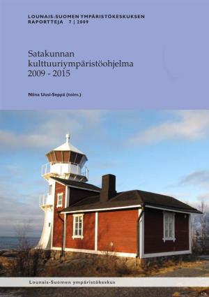 Satakunnan Kulttuuriympäristöohjelma 2009 - 2015