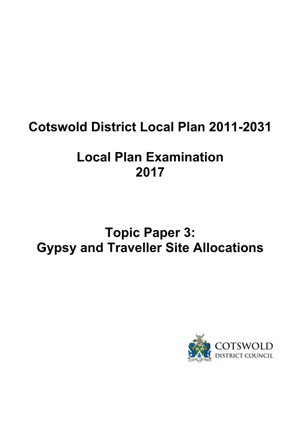 Cotswold District Local Plan 2011-2031 Local Plan Examination 2017 Topic Paper 3: Gypsy and Traveller Site Allocations