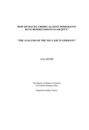 HOW DO RACIST CRIMES AGAINST IMMIGRANTS HAVE REPERCUSSIONS in SOCIETY? “THE ANALYSIS of the NSU CASE in GERMANY" Arife DE