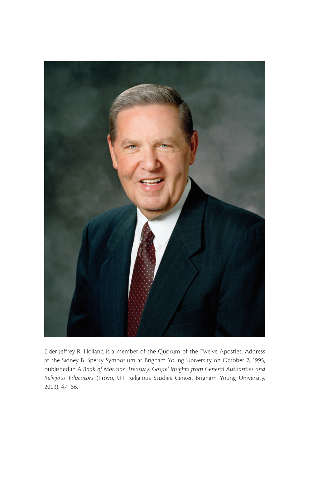 Elder Jeffrey R. Holland Is a Member of the Quorum of the Twelve Apostles