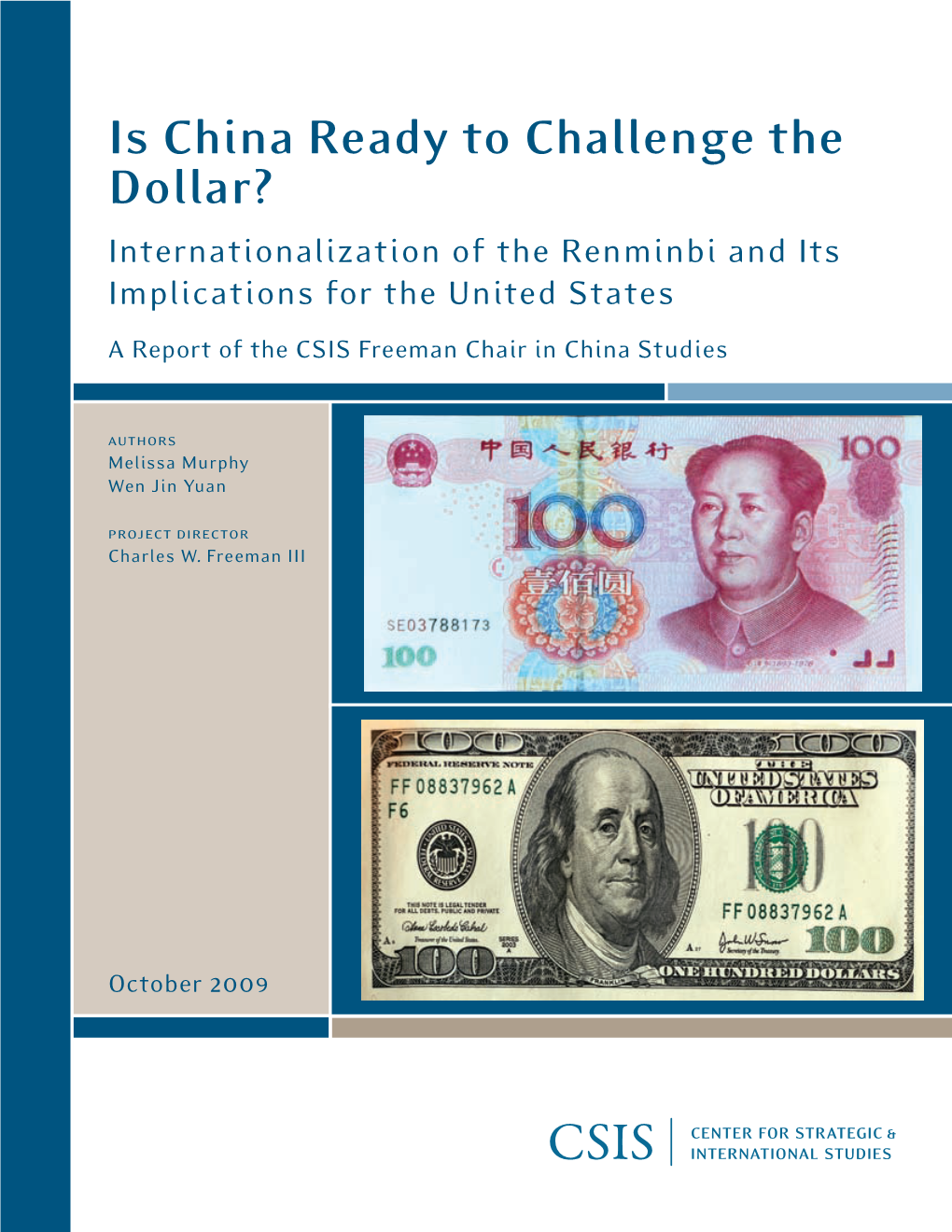 Is China Ready to Challenge the Dollar? Internationalization of the Renminbi and Its