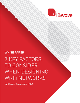 7 KEY FACTORS to CONSIDER WHEN DESIGNING Wi-Fi NETWORKS by Vladan Jevremovic, Phd