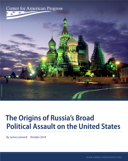 The Origins of Russia's Broad Political Assault on the United States