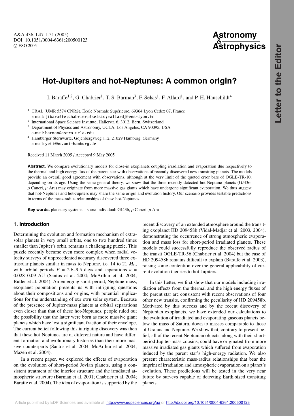 Hot-Jupiters and Hot-Neptunes: a Common Origin? The