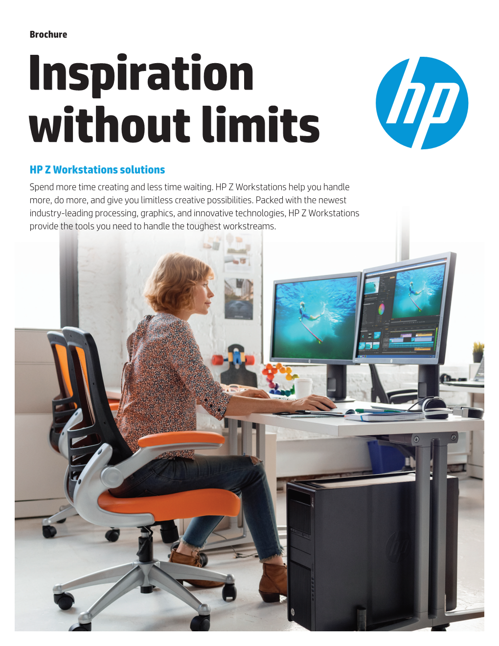 Inspiration Without Limits HP Z Workstations Solutions Spend More Time Creating and Less Time Waiting