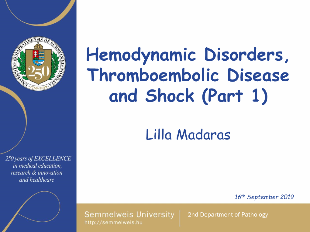 Venous Thrombosis-Legs – Pylethrombosis- Portal Congestion – V.Cava Sup