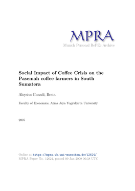 Social Impact of Coffee Crisis on the Pasemah Coffee Farmers in South Sumatera.*)