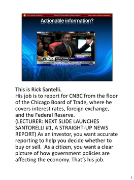 This Is Rick Santelli. His Job Is to Report for CNBC from the Floor of The
