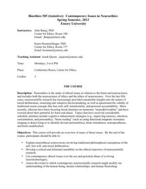 Bioethics 505 (Tentative): Contemporary Issues in Neuroethics Spring Semester, 2013 Emory University