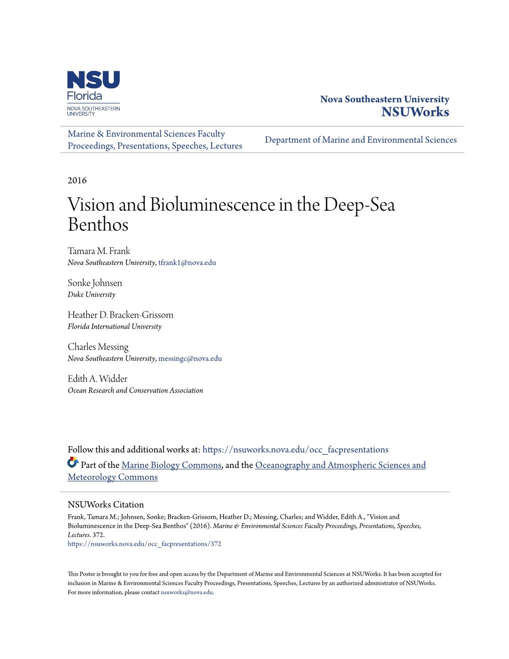 Vision and Bioluminescence in the Deep-Sea Benthos Tamara M