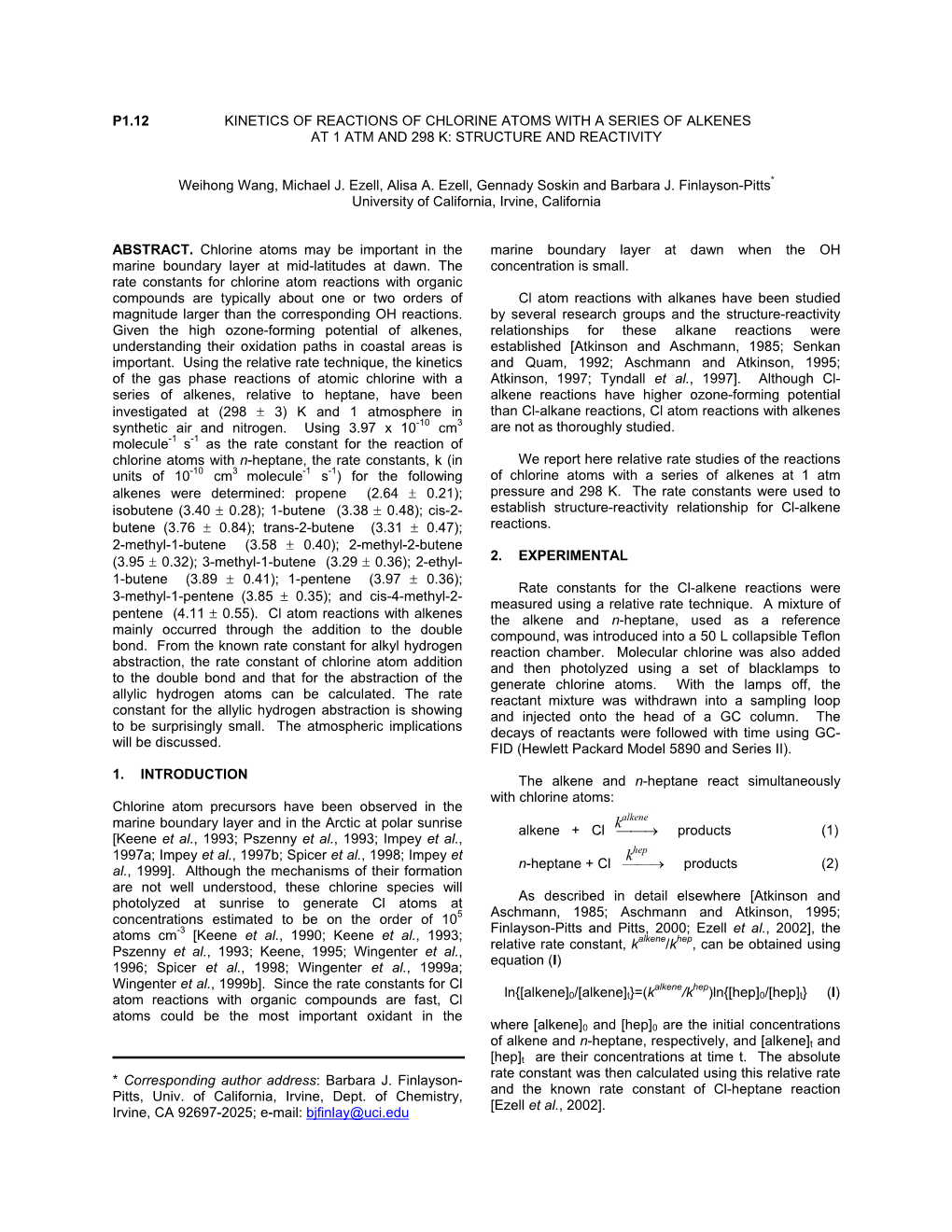 P1.12 KINETICS of REACTIONS of CHLORINE ATOMS with a SERIES of ALKENES at 1 ATM and 298 K: STRUCTURE and REACTIVITY Weihong Wang