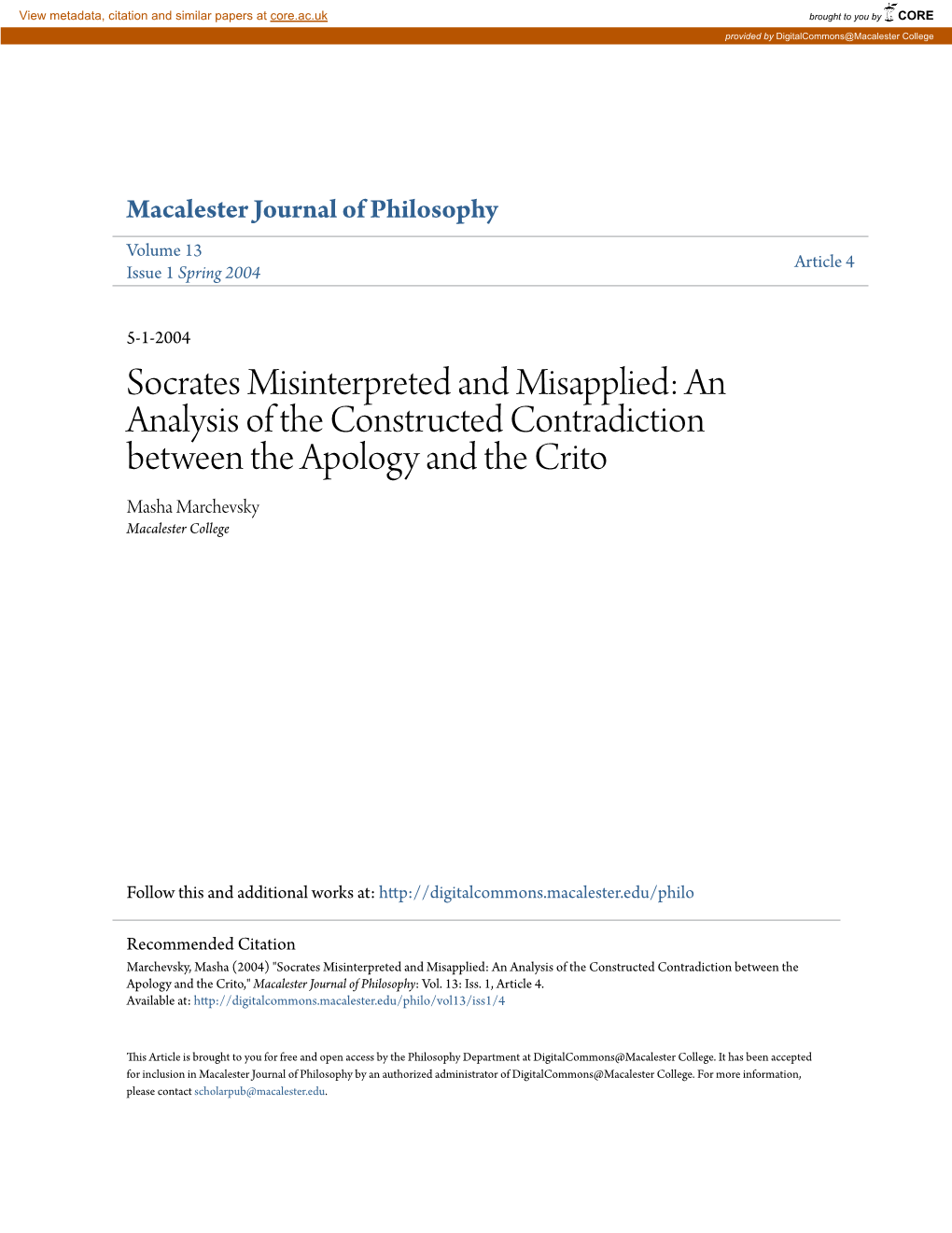 Socrates Misinterpreted and Misapplied: an Analysis of the Constructed Contradiction Between the Apology and the Crito Masha Marchevsky Macalester College