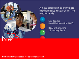 A New Approach to Stimulate Mathematics Research in the Netherlands