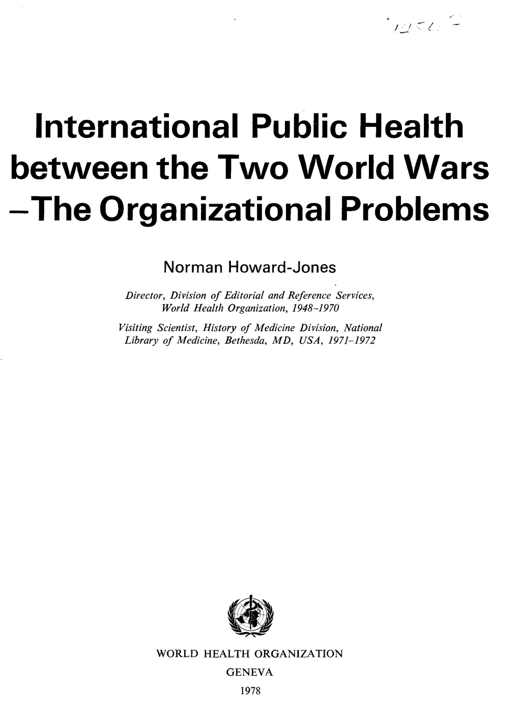 International Public Health Between the Two World Wars -The Organizational Problems