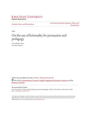 On the Use of Fictionality for Persuasion and Pedagogy Victor Robert Perry Iowa State University