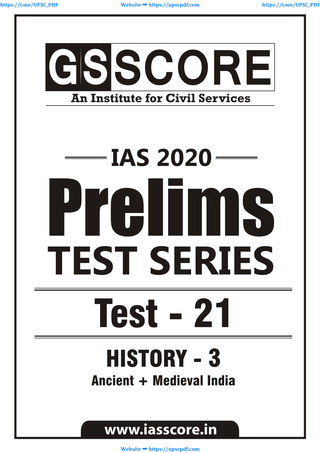 IAS 2020 Prelims TEST SERIES Test - 21 HISTORY - 3 Ancient + Medieval India