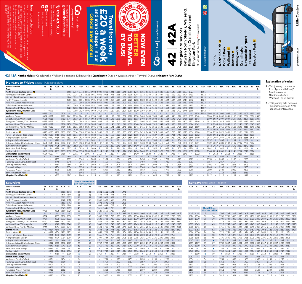 42 | 42A Buses Run up to Every 30 Minutes Little Coasters October 2019 Edition Services Between Kingston Park, Cramlington, Killingworth, Wallsend and North Shields