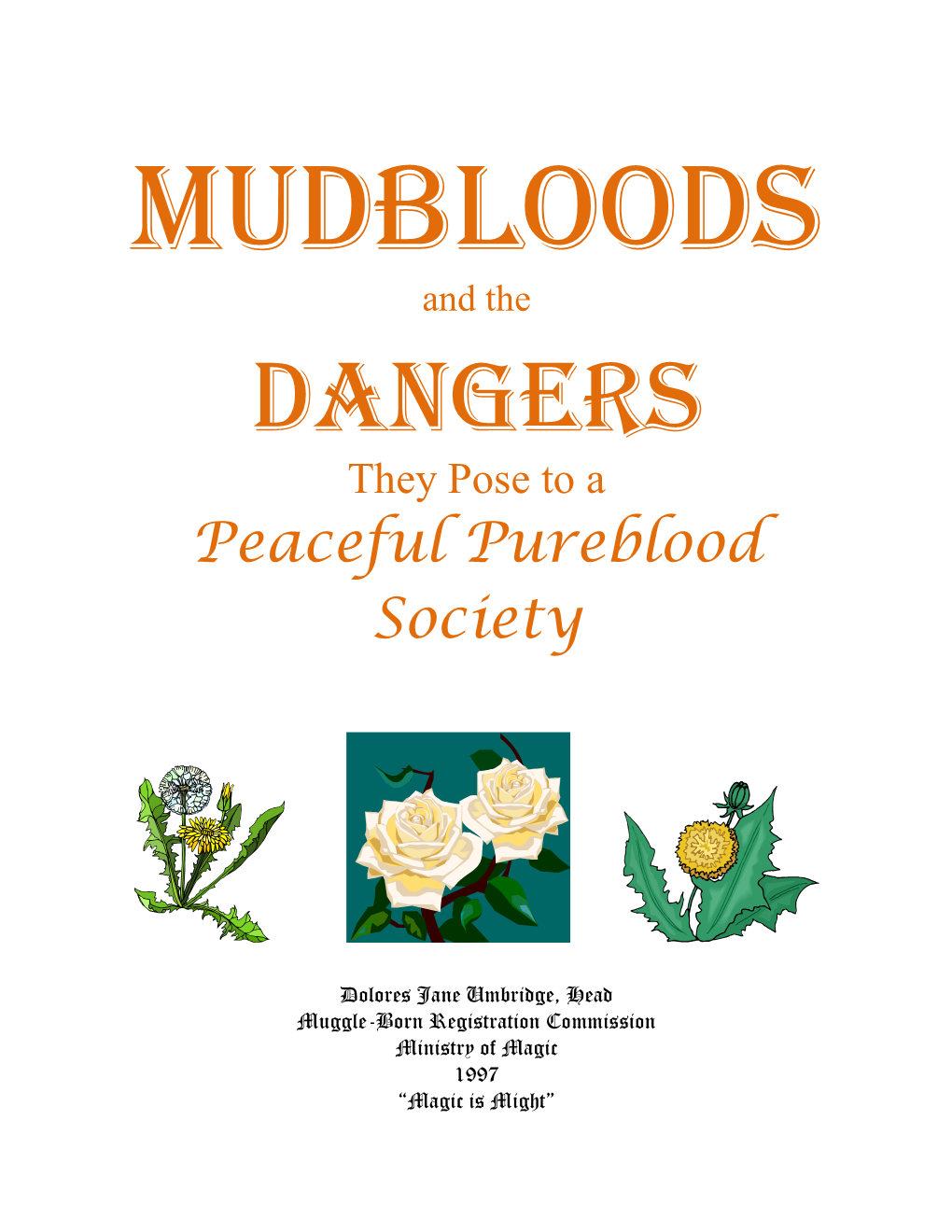 Mudbloods and the Dangers They Pose to a Peaceful Pureblood Society
