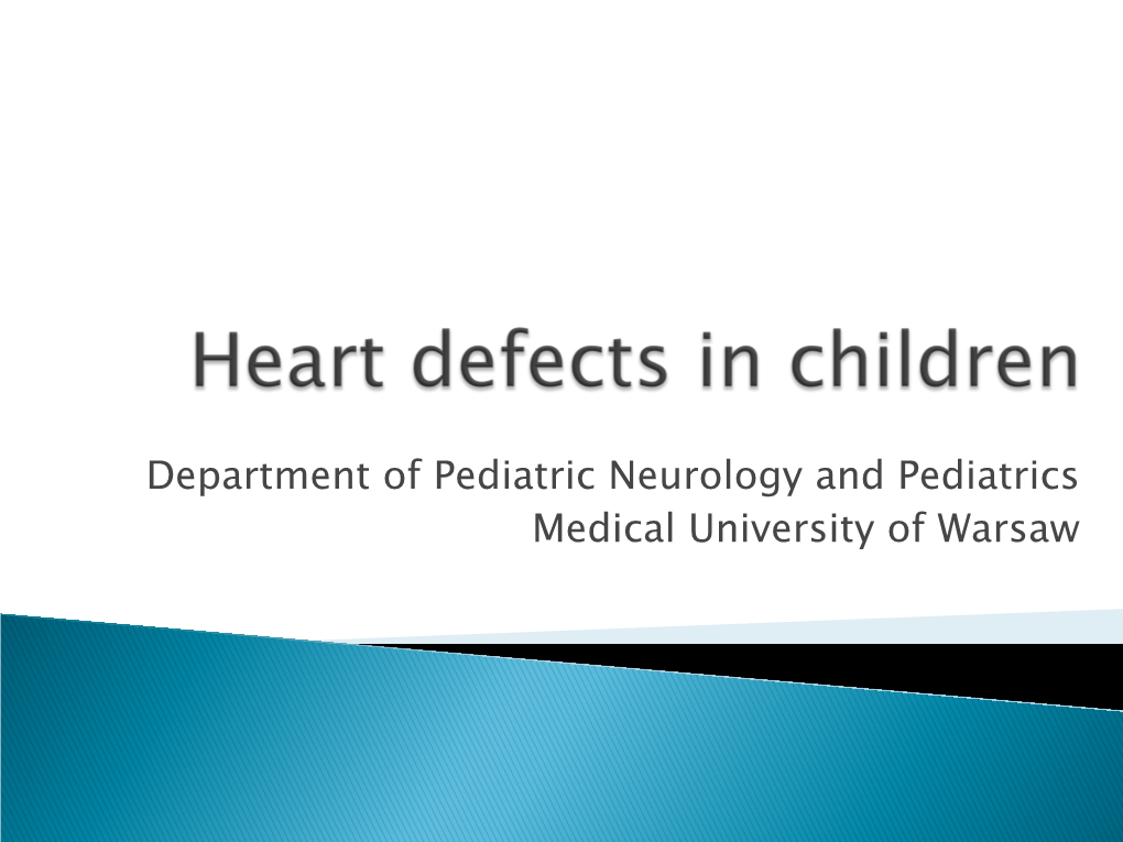 Department of Pediatric Neurology and Pediatrics Medical University of Warsaw } from 3-5 to 12 in 1000 Live Births