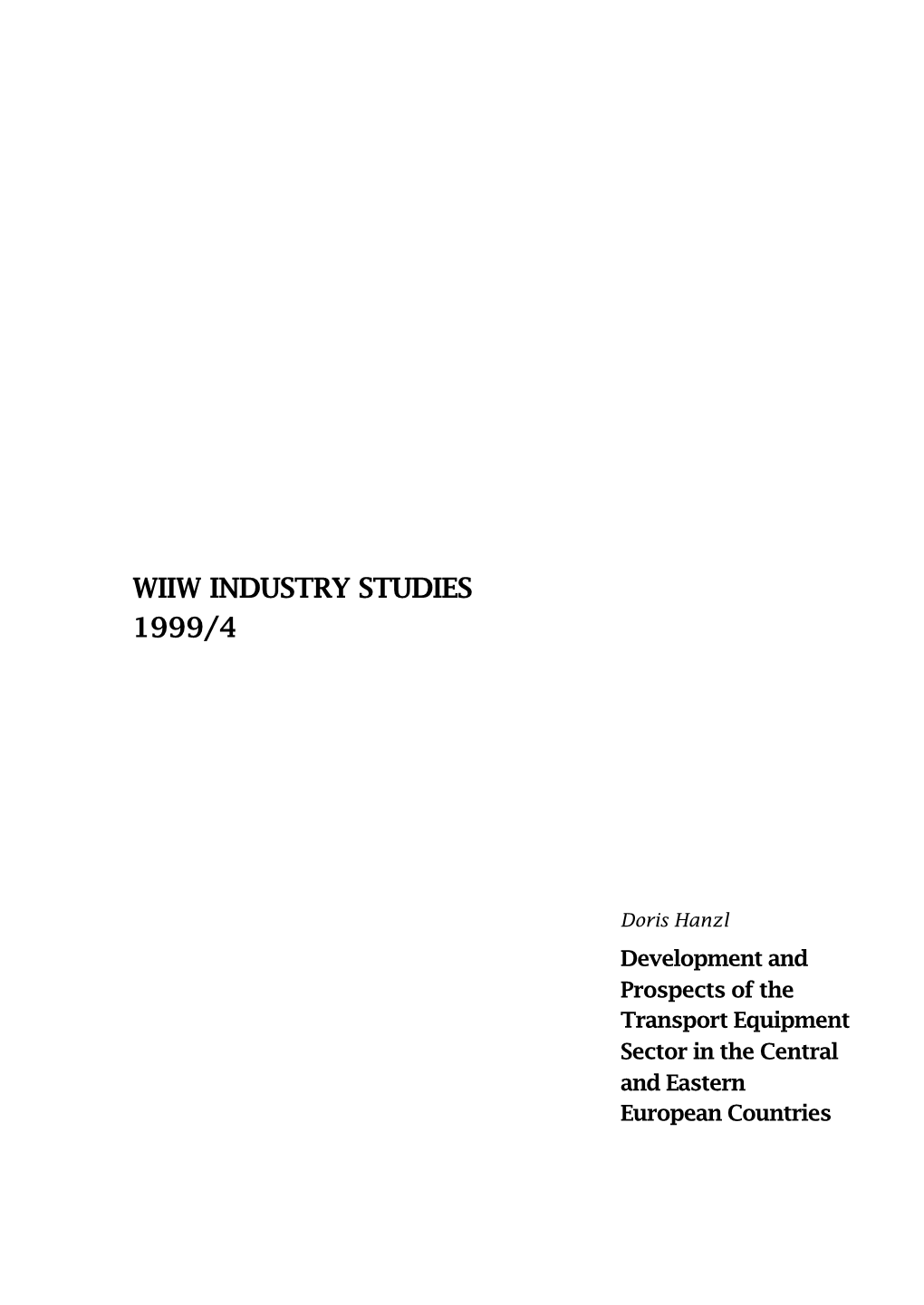 Development and Prospects of the Transport Equipment Sector in the Central and Eastern European Countries WIIW INDUSTRY STUDIES