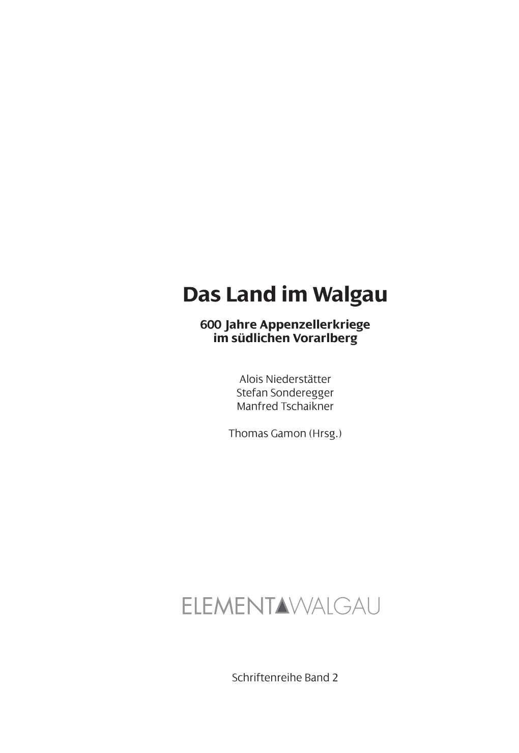 Das Land Im Walgau, Thomas Gamon (Hrsg.)
