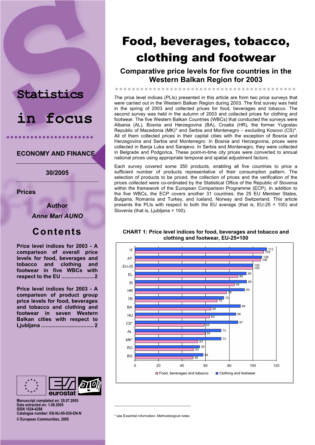 In Focus Albania (AL), Bosnia and Herzegovina (BA), Croatia (HR), the Former Yugoslav Republic of Macedonia (MK)*1And Serbia and Montenegro – Excluding Kosovo (CS)*