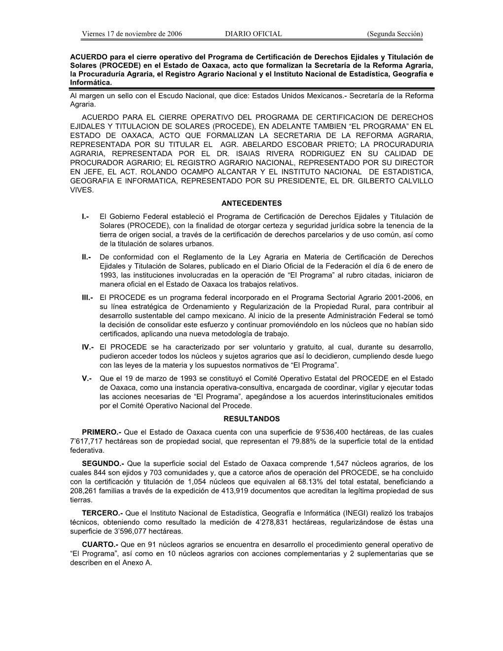 Viernes 17 De Noviembre De 2006 DIARIO OFICIAL (Segunda Sección) ACUERDO Para El Cierre Operativo Del Programa De Certifica