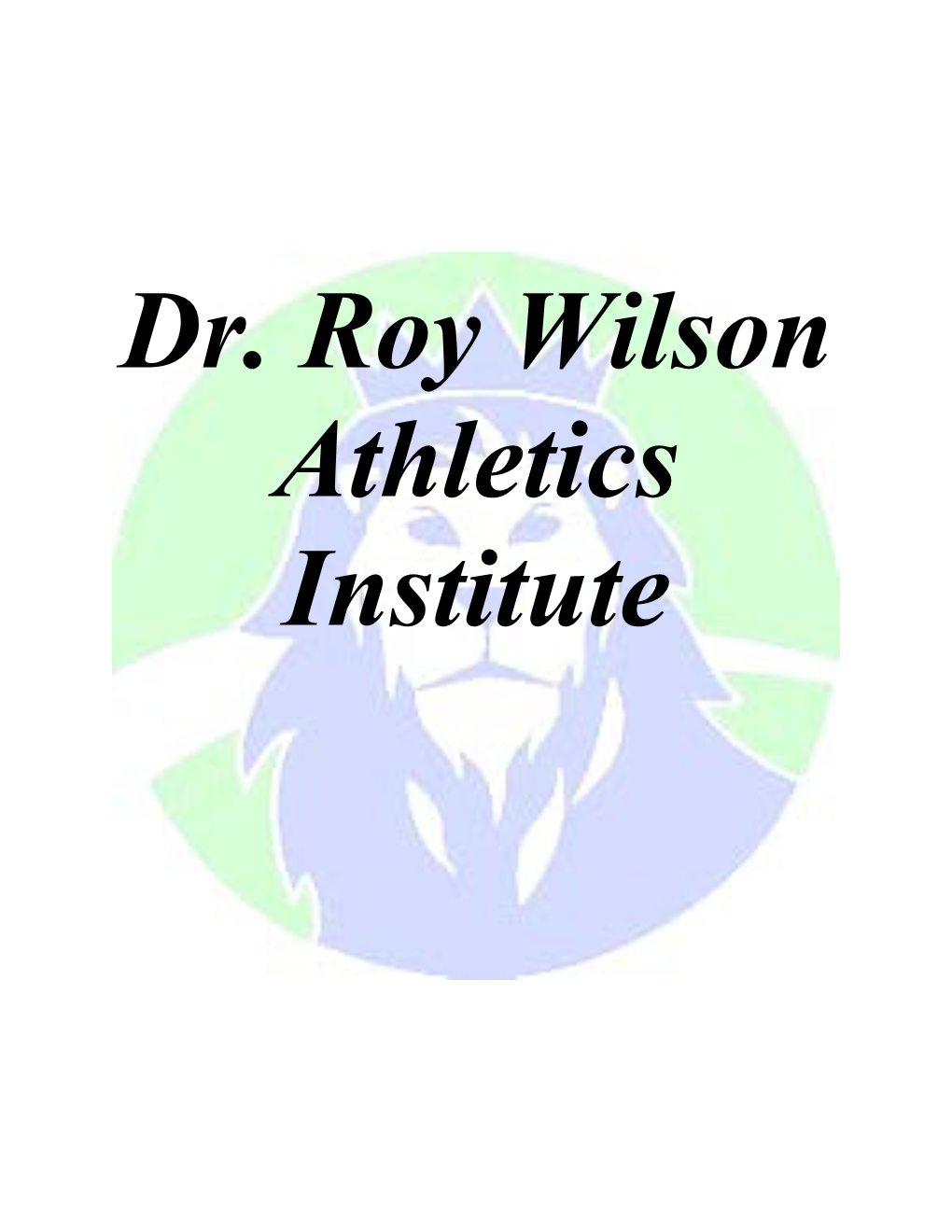Dr. Roy Wilson Athletics Institute