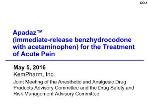 Apadaz™ (Immediate-Release Benzhydrocodone with Acetaminophen) for the Treatment of Acute Pain