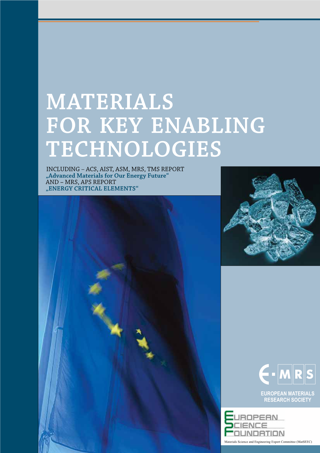 Materials for Key Enabling Technologies