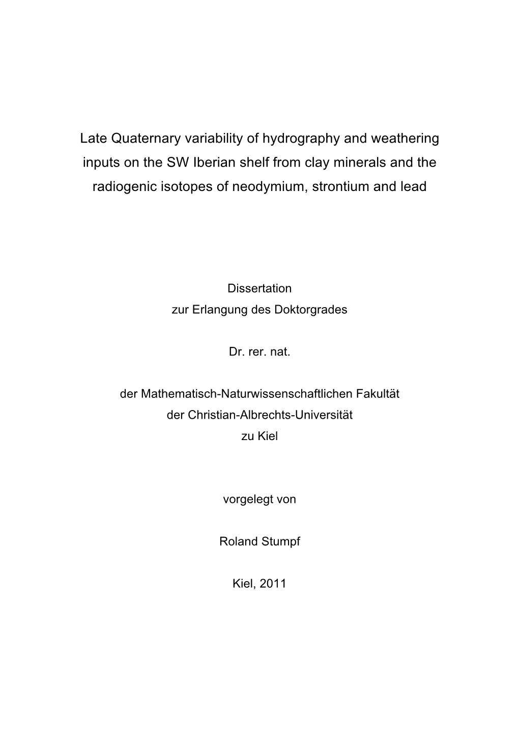 Late Quaternary Variability of Hydrography and Weathering Inputs on the SW Iberian Shelf from Clay Minerals and the Radiogenic I