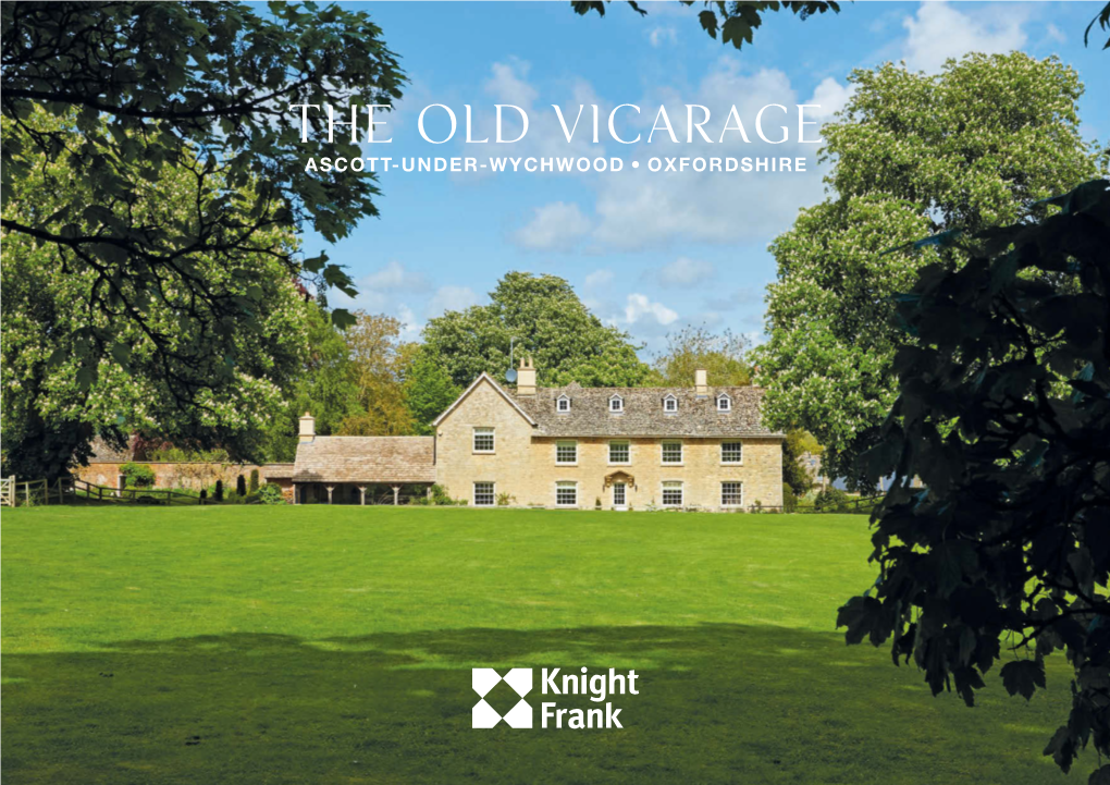 The Old Vicarage ASCOTT-UNDER-WYCHWOOD, OXFORDSHIRE