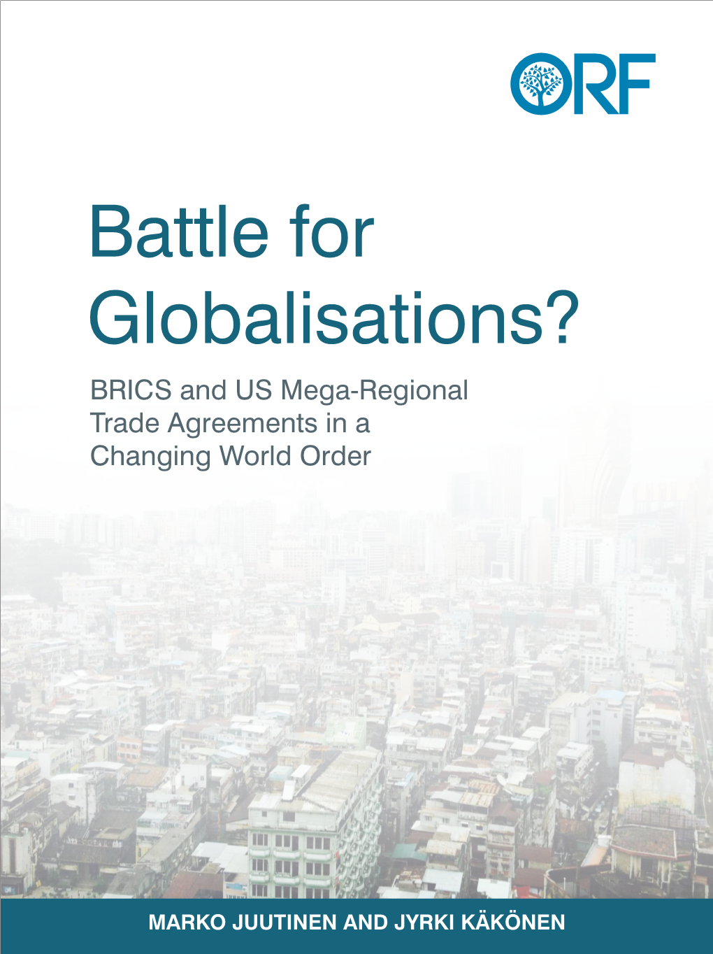 Battle for Globalisations? BRICS and US Mega-Regional Trade Agreements in a Changing World Order