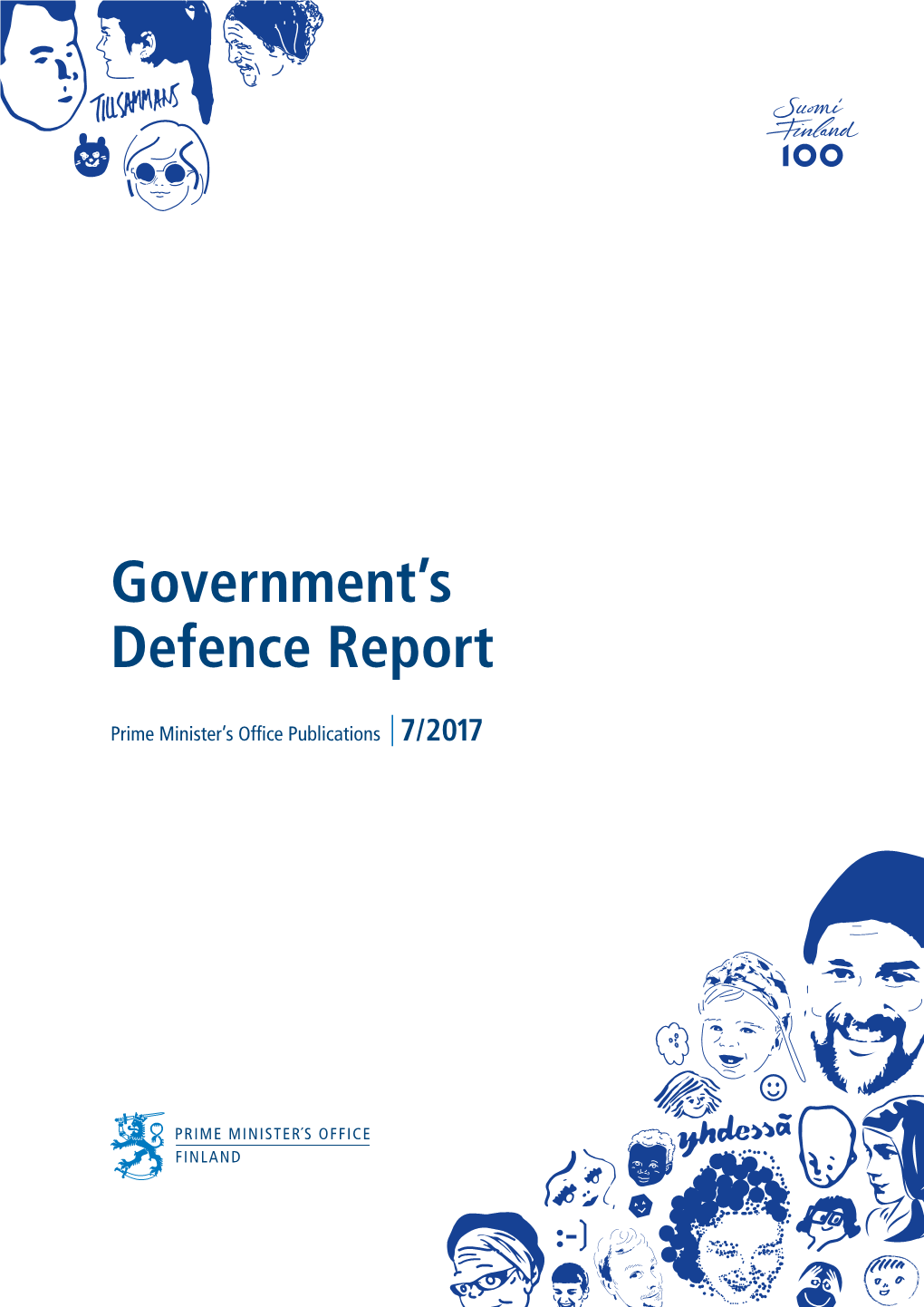 Government's Defence Report to Parliament Contains the Defence Policy Guidelines for the Maintenance, Development and Utilisation of Finland's Defence Capabilities