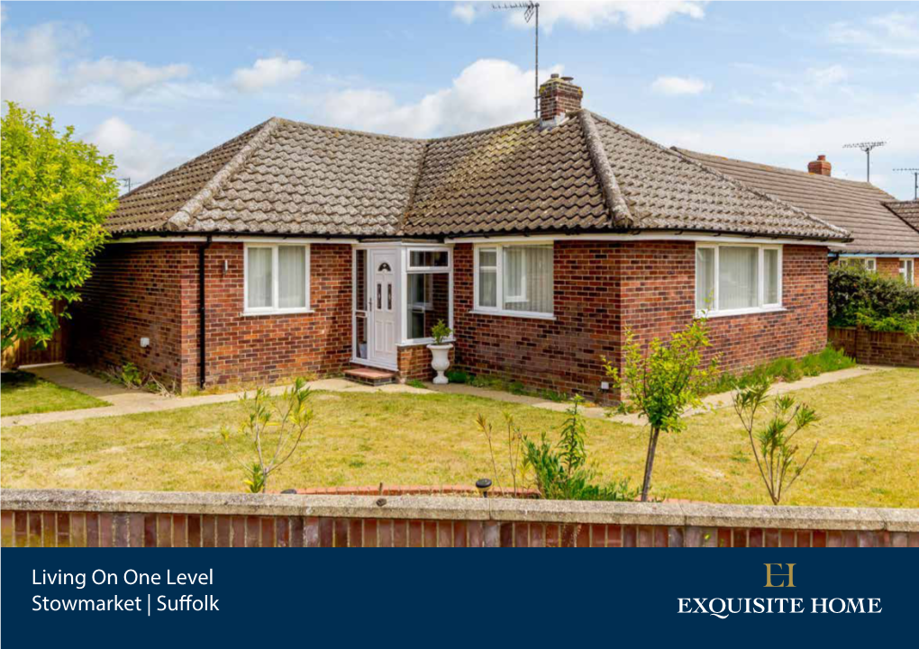 Living on One Level Stowmarket | Suffolk