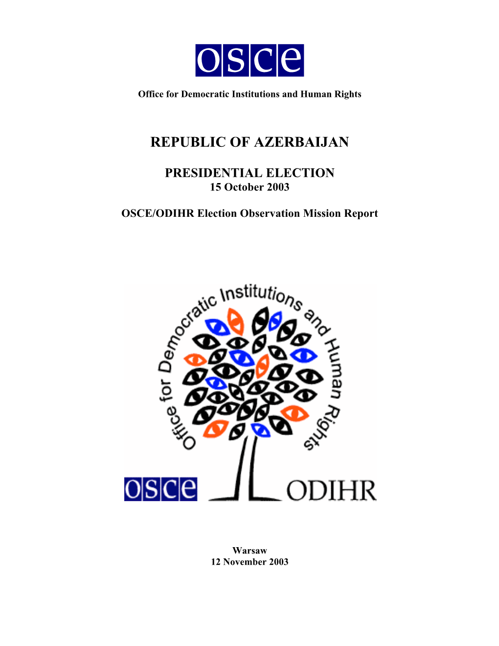 REPUBLIC of AZERBAIJAN PRESIDENTIAL ELECTION 15 October 2003