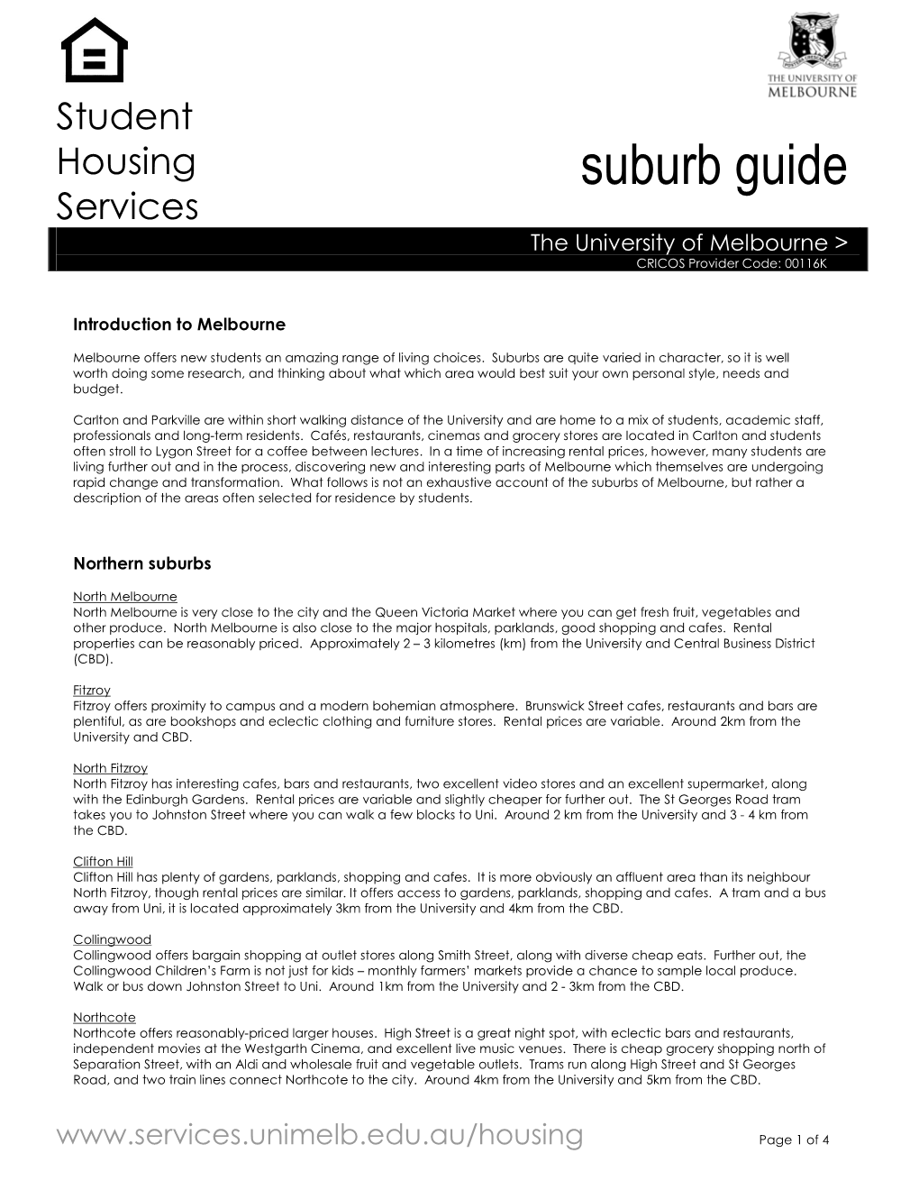 Suburb Guide Services the University of Melbourne > CRICOS Provider Code: 00116K