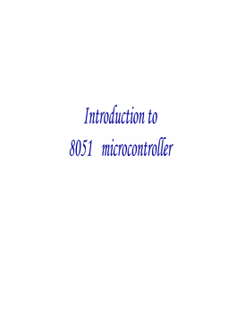Introduction to 8051 Microcontroller Ntfmi/Tllnecessary Parts of Any Microprocessor/Controller