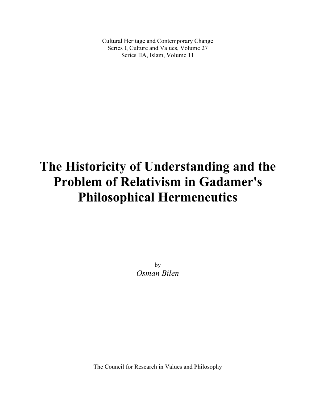 The Historicity of Understanding and the Problem of Relativism in Gadamer's Philosophical Hermeneutics