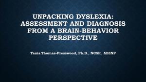 Unpacking Dyslexia: Assessment and Diagnosis from a Brain-Behavior Perspective