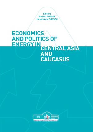 Economics and Politics of Energy in Central Asia and Caucasus
